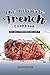 The Ultimate French Cookbook by Anthony Boundy
