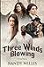 Three Winds Blowing (Revised and Expanded Edition)
