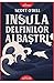 Insula delfinilor albastri by Scott O'Dell
