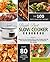 Dash Diet Slow Cooker Cookbook: Simple No-Fuss Delicious Slow Cooker Recipes Made By Your Crock-Pot To Rapid Weight Loss and Upgrade Your Lifestyle