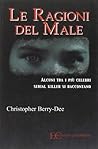Ragioni del Male....