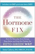 The Hormone Fix: The natural way to balance your hormones, burn fat and alleviate the symptoms of the perimenopause, the menopause and beyond