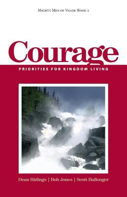 Mighty Men of Valor: Book 2 - Courage: Priorities for Kingdom Living (Volume 2)