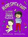 Burp, Spit & Fart...