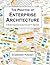 The Practice of Enterprise Architecture: A Modern Approach to Business and IT Alignment