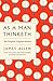 As a Man Thinketh