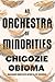 An Orchestra of Minorities