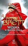 Wojna w blasku dnia. Księga II by Peter V. Brett Wojna w blasku dnia. Księga II by Peter V. Brett