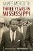 Three Years in Mississippi (Civil Rights in Mississippi Series)