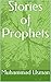 Stories of Prophets by Muhammad Usman