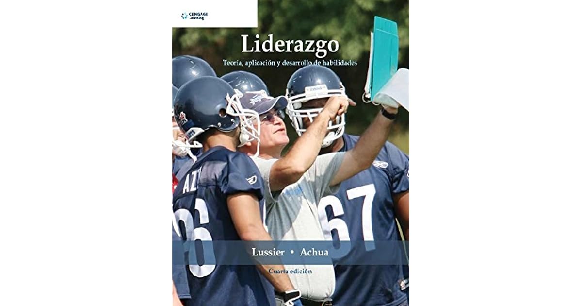 Liderazgo: Teoria, Aplicacion y Desarrollo de Habilidades by Robert Lussier