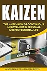 Kaizen: The Kaizen Way of Continuous Improvement in Personal and Professional life