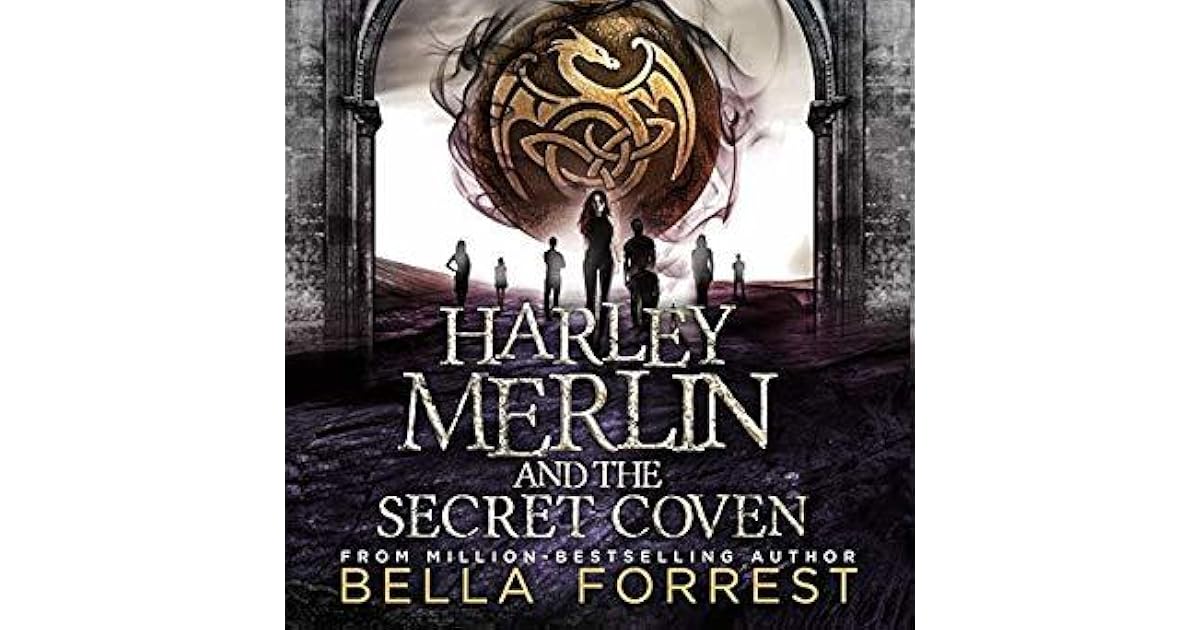 Harley Merlin and the Secret Coven by Bella Forrest