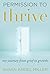 Permission to Thrive: My Jo...