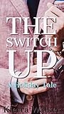 The Switch Up: A ...