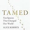 Tamed: Ten Specie...