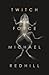 Twitch Force by Michael Redhill