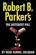 Robert B. Parker&#x27;s The Bitterest Pill (Jesse Stone, #18) 