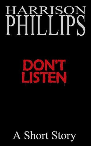 Don't Listen (Kindle Edition)