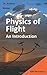 Physics of Flight: An Introduction