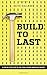 Build to Last by Keith Callahan