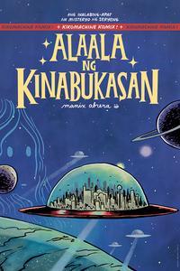 Alaala ng Kinabukasan (Kikomachine Komix, #14)