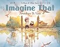 Imagine That: A Hoot & Olive Story