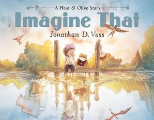 Imagine That: A Hoot & Olive Story (Hardcover)