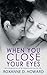 When You Close Your Eyes by Roxanne D. Howard