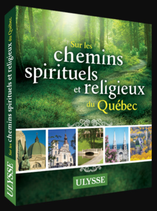 Sur les chemins spirituels et religieux du Québec