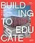 Building to Educate by Sibylle Kramer