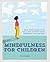 Mindfulness for Children: H...