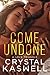 Come Undone (Come Undone Trilogy, #1)