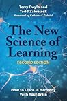 The New Science of Learning [OP]: How to Learn in Harmony With Your Brain