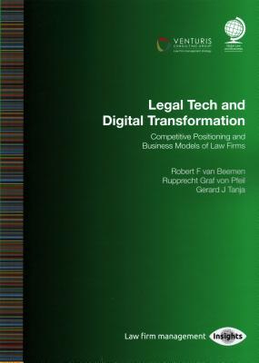 Legal Tech and Digital Transformation: Competitive Positioning and Business Models of Law Firms