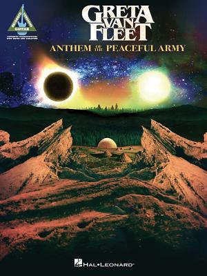 Greta Van Fleet Anthem of the Peaceful Army | Guitar TAB Songbook for Electric Guitar | Rock Sheet Music with Note-for-Note Transcriptions | Includes Full Album | Guitar Recorded Versions