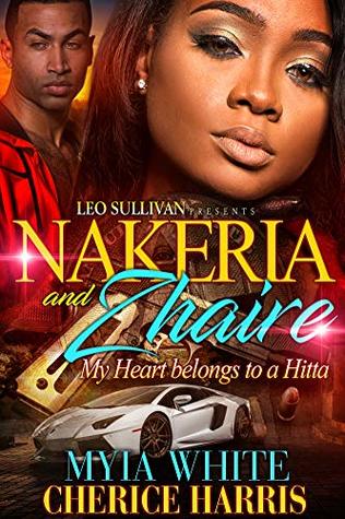 Nakeria and Zhaire: My Heart Belongs to A Hitta (Kindle Edition)