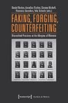 Faking, Forging, Counterfeiting: Discredited Practices at the Margins of Mimesis (Culture & Theory)