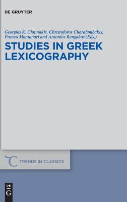 Studies in Greek Lexicography (Trends in Classics - Supplementary Volumes, 72)