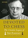 Devoted to Chess: The Creative Heritage of Yuri Razuvaev