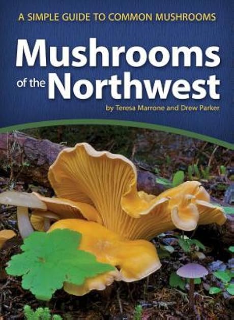 Mushrooms of the Northwest: A Simple Guide to Common Mushrooms (Mushroom Guides)