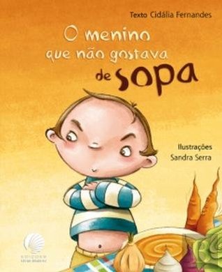 O Menino que não Gostava de Sopa (Portuguese Edition)