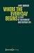 Where the Everyday Begins: A Study of Environment and Everyday Life (Sociology)