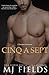 Cinq A Sept by M.J. Fields