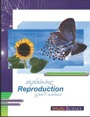 Explaining Reproduction: Student Exercises and Teachers Guide (Grade Nine Academic Science)