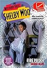 Fire Proof (Mystery Files of Shelby Woo, #11)