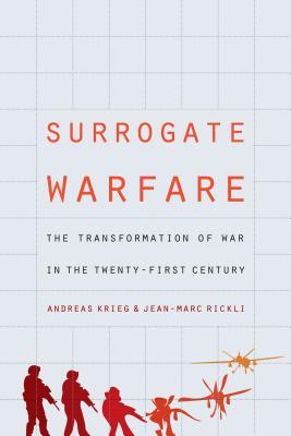 EBOOK Surrogate Warfare: The Transformation of War in the Twenty-First Century