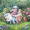 God Loves You This Much!