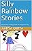 Silly Rainbow Stories: Illu...