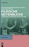Filmische Seitenblicke: Cinepoetische Exkursionen ins Kino von 1968 (Cinepoetics, 7) (German Edition)